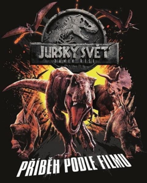 Jurský svět Zánik říše Příběh podle filmu - 978-80-252-4238-4