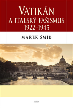 Levně Vatikán a italský fašismus 1922-1945