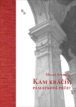 Kam kráčíš, památková péče? - 978-80-7485-158-2