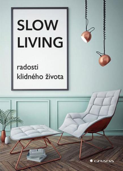 Slow Living - 978-80-271-0762-9