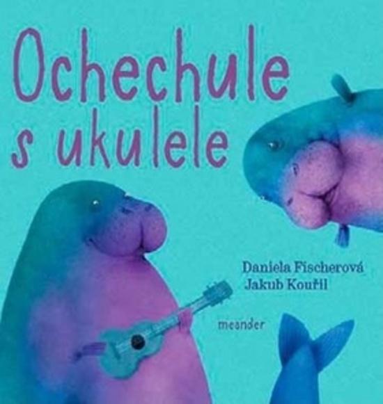 Ochechule s ukulele - 978-80-7558-037-5