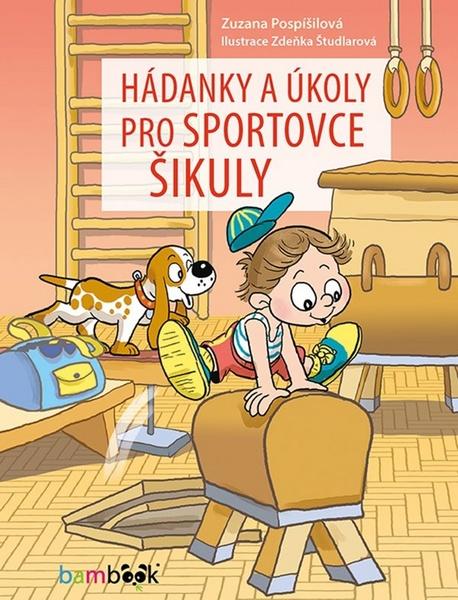 Hádanky a úkoly pro sportovce šikuly - 978-80-271-0831-2