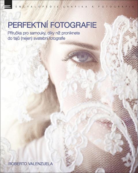 Perfektní fotografie - 978-80-7413-374-9