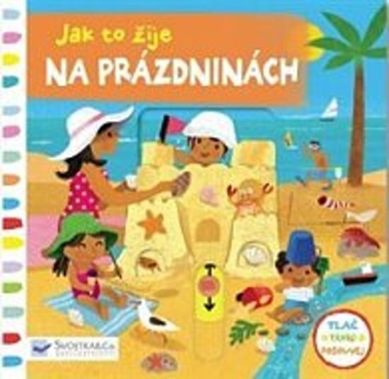 Jak to žije Na prázdninách - 978-80-256-2340-4