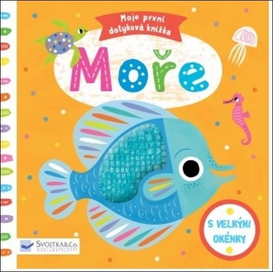 Moje první dotyková knížka Moře - 978-80-256-2363-3