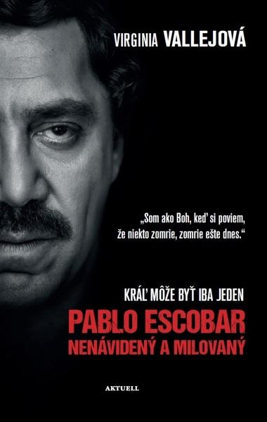 Levně Pablo Escobar Nenávidený a milovaný