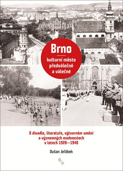 Brno – kulturní město předválečné a válečné - 978-80-7485-161-2