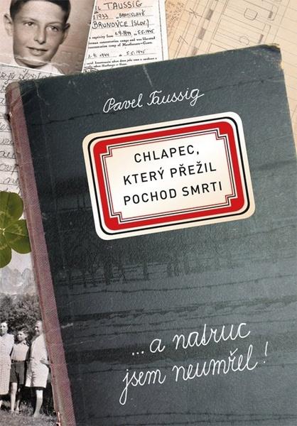 Chlapec, který přežil pochod smrti - 978-80-271-0410-9