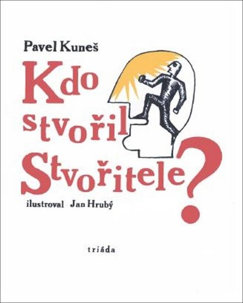 Levně Kdo stvořil Stvořitele?