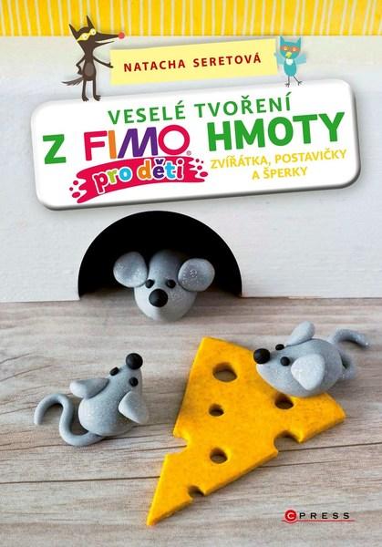 Veselé tvoření z FIMO hmoty pro děti - 978-80-264-1999-0