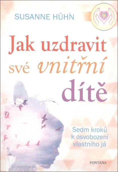 Levně Jak uzdravit své vnitřní dítě