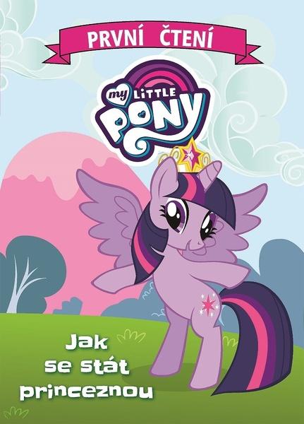 My Little Pony Jak se stát princeznou - 978-80-252-4308-4