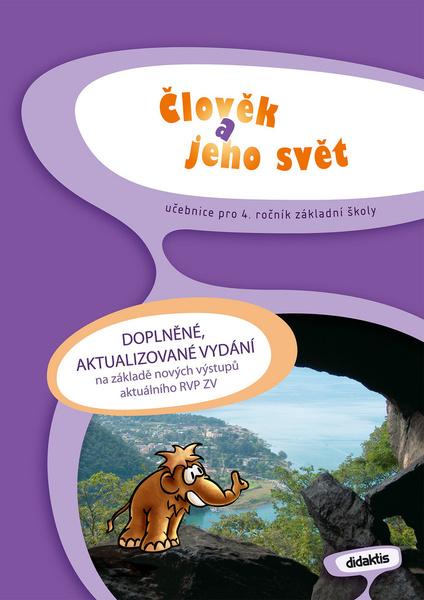 Levně Člověk a jeho svět pro 4. ročník základní školy - Mgr. Erna Pfeiferová, Mgr. Martina Kalovská, Mgr. Lukáš Cohorna
