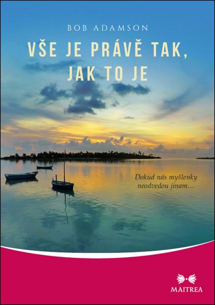 Vše je právě tak, jak to je - 978-80-7500-340-9