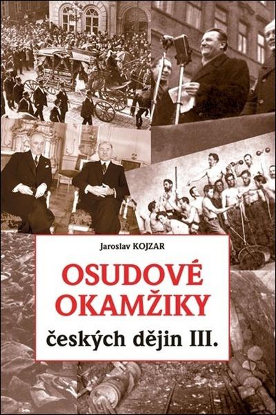 Levně Osudové okamžiky českých dějin III.