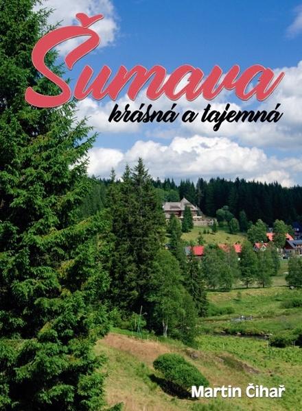Levně Šumava krásná a tajemná