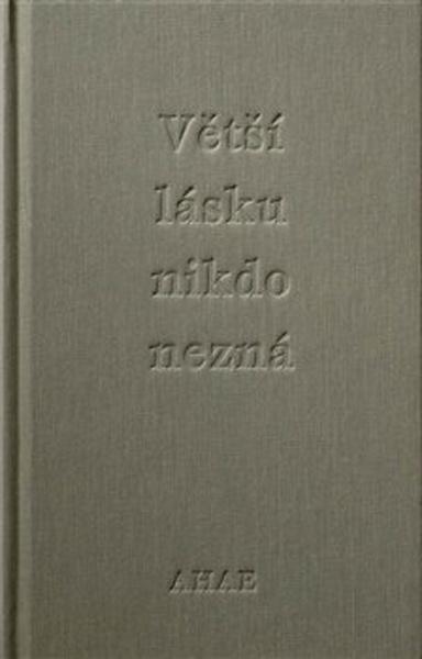 Větší lásku nikdo nezná - 978-80-7437-254-4