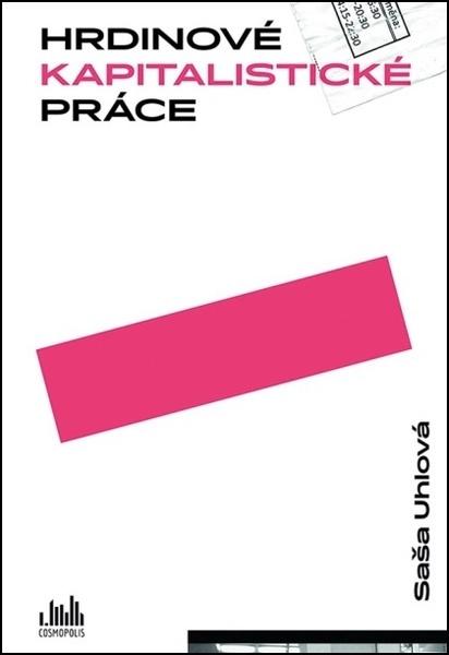 Hrdinové kapitalistické práce - 978-80-271-0714-8