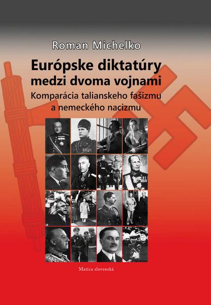 Európske diktatúry medzi dvoma vojnami - 978-80-8128-220-1