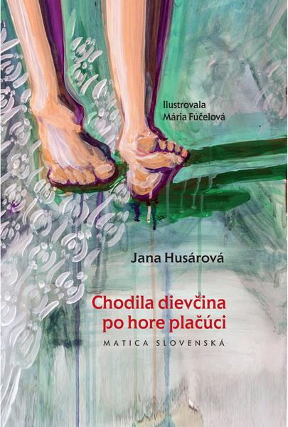 Chodila dievčina po hore plačúci - 978-80-8128-217-1