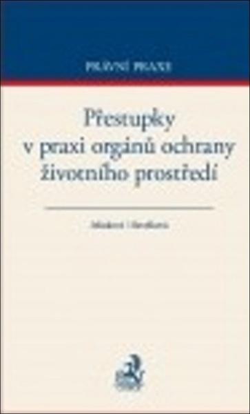 Přestupky v praxi orgánů ochrany životního prostředí - 978-80-7400-697-5
