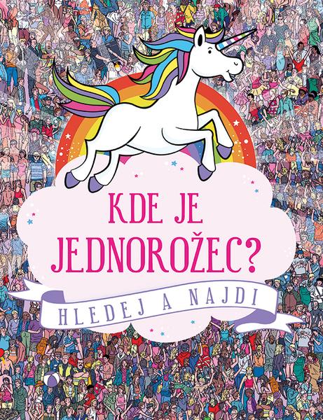 Kde je jednorožec? - 978-80-271-0073-6