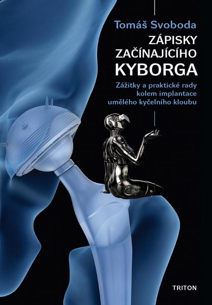Levně Zápisky začínajícího kyborga