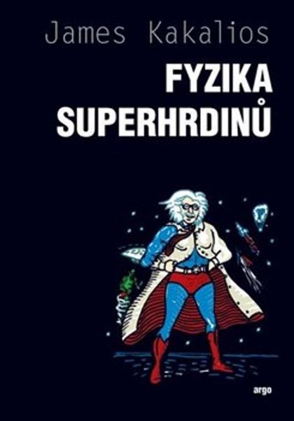 Fyzika superhrdinů - 978-80-257-2515-3