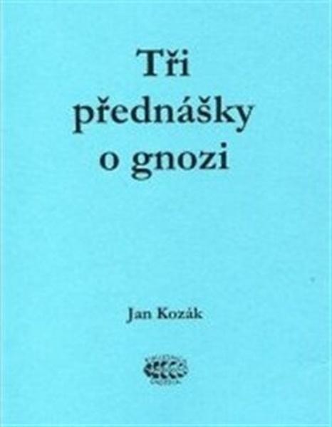 Tři přednášky o gnozi - 978-80-904050-8-0