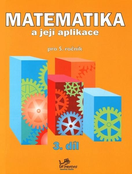 Levně Matematika a její aplikace pro 5. ročník 3. díl