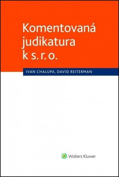 Komentovaná judikatura k s. r. o. - 978-80-7598-074-8