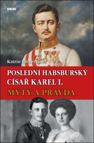 Levně Poslední habsburský císař Karel I.