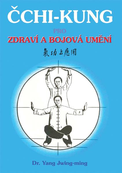 Levně Čchi - kung pro zdraví a bojová umění