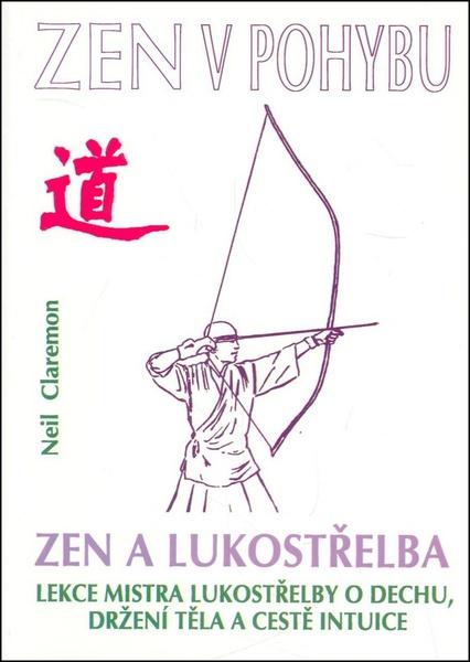 Zen v pohybu  Zen a lukostřelba - 978-80-85349-42-9