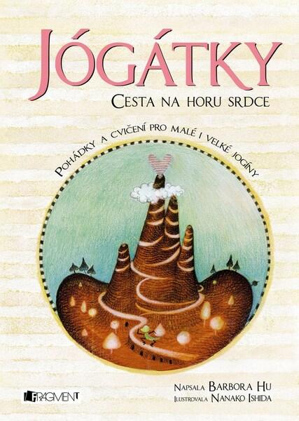 Levně Jógátky Cesta na horu srdce