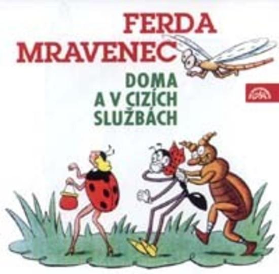 Ferda mravenec doma a v cizích službách