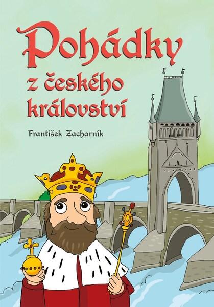 Pohádky z českého království - 978-80-264-2022-4