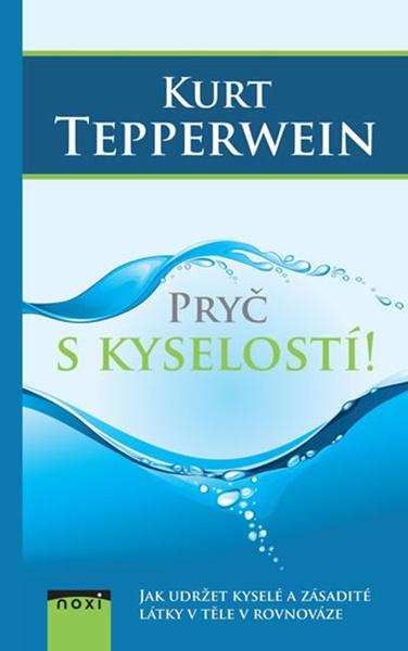 Knihy Pryč s kyselostí (Kurt Tepperwein, Prof.) - 978-80-8111-494-6