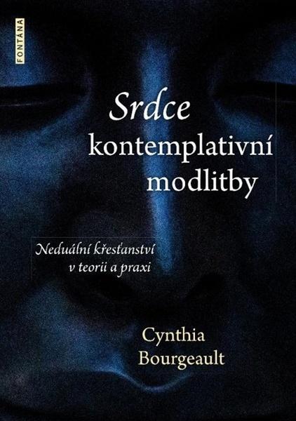 Levně Srdce kontemplativní modlitby