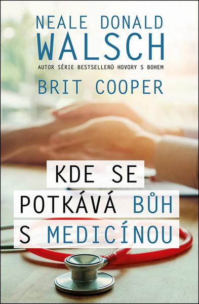 Kde se potkává Bůh s medicínou - 978-80-7390-748-8