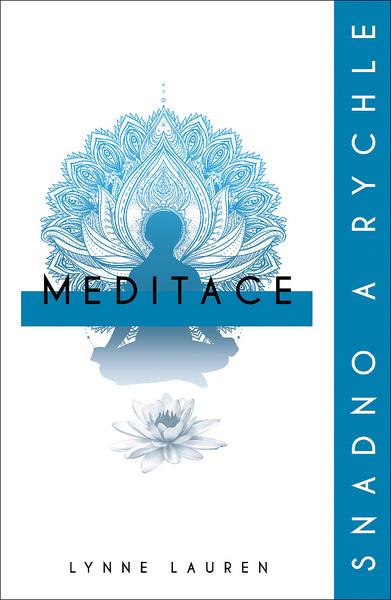 Meditace snadno a rychle - 978-80-7390-797-6