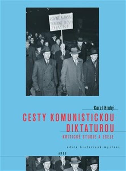 Cesty komunistickou diktaturou - 978-80-257-2474-3