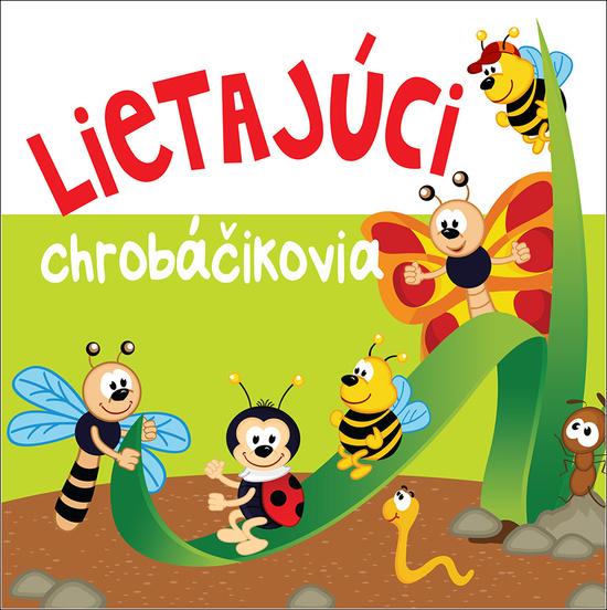 Levně Lietajúci chrobáčikovia