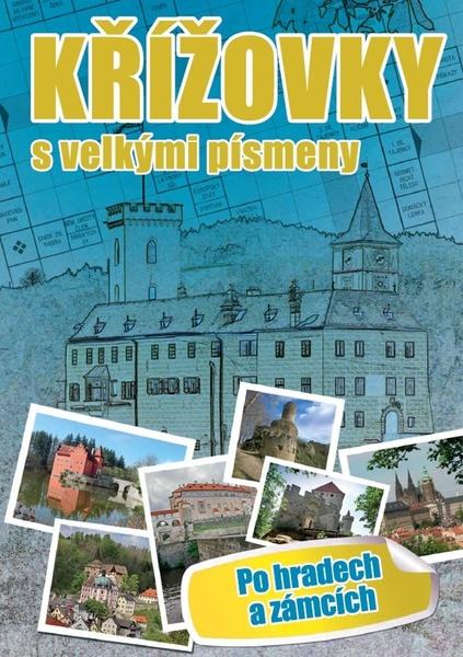 Křížovky s velkými písmeny Po hradech a zámcích - 978-80-7451-713-6