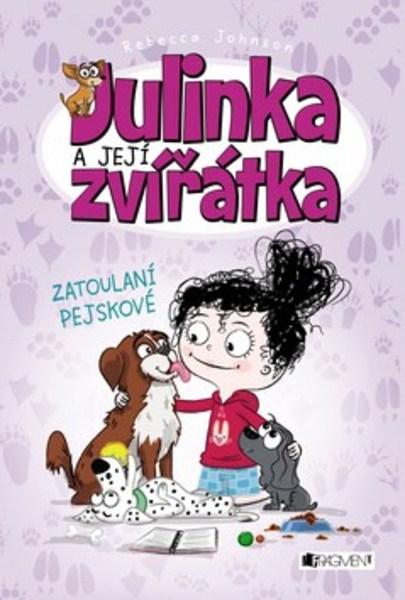 Julinka a její zvířátka Zatoulaní pejsci - 978-80-253-3752-3