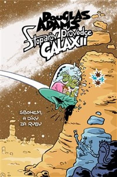 Levně Stopařův průvodce Galaxií 4. - Sbohem, a díky za ryby