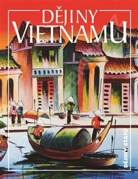Dějiny Vietnamu - 978-80-7422-496-6