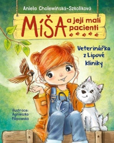 Míša a její malí pacienti Veterinářka z Lipové kliniky - 978-80-264-2063-7