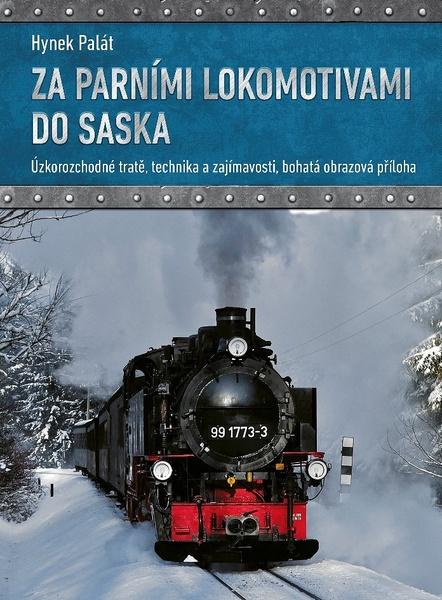 Za parními lokomotivami do Saska - 978-80-264-2067-5