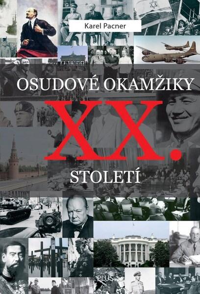 Osudové okamžiky XX. století - 978-80-259-0943-0